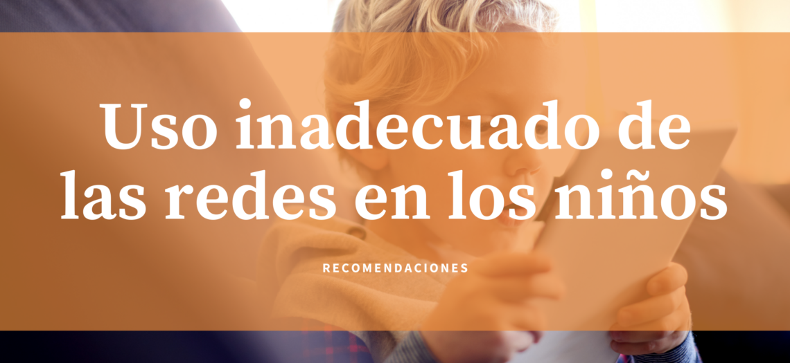 Uso inadecuado de internet en los niños