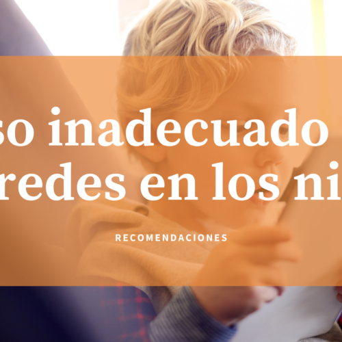 Uso inadecuado de internet en los niños